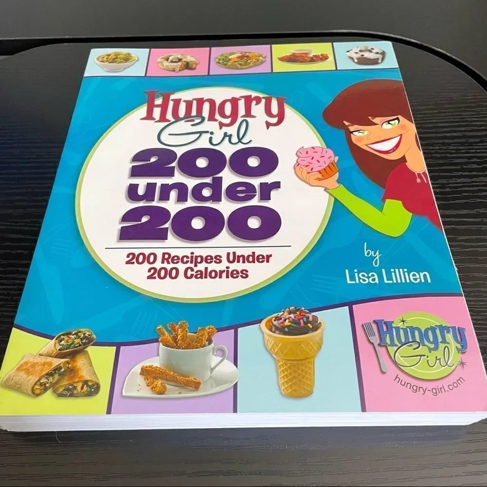 Hungry Girl 200 under 200 by Lisa Lillien. Cookbook. 200 Recipes Under 200 Cal.